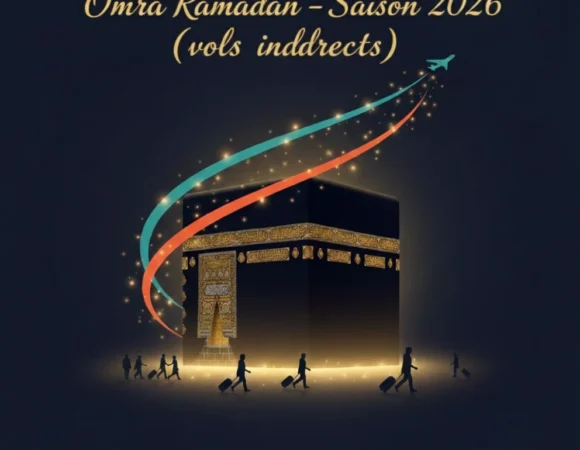 Omra Ramadan 2026 – 15 derniers jours de Ramadan