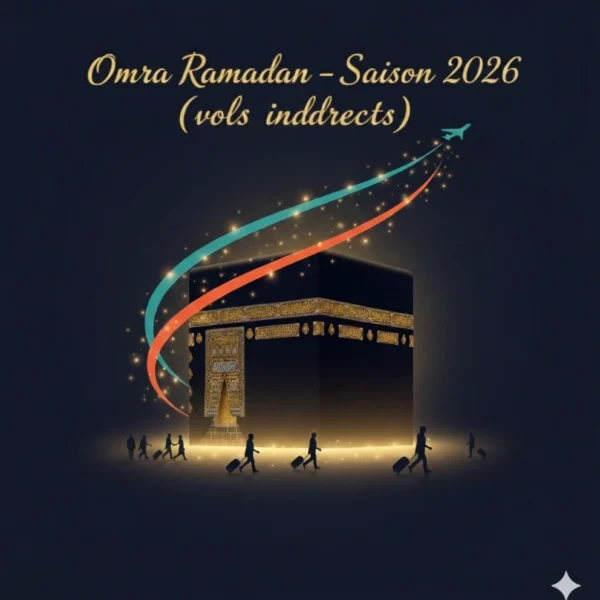 Omra Ramadan 2026 – 15 derniers jours de Ramadan