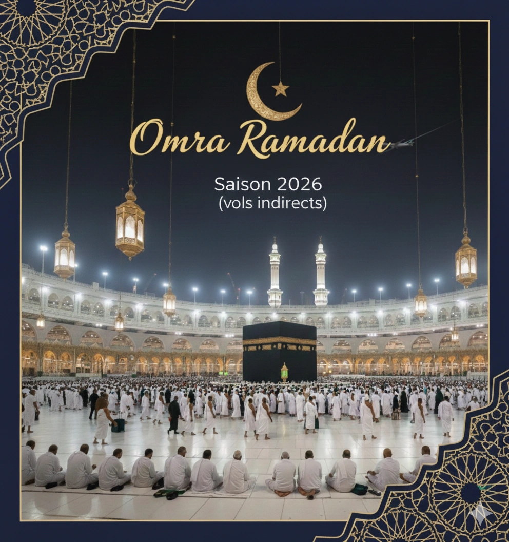 Omra Ramadan – Saison 2026 (vols indirects)